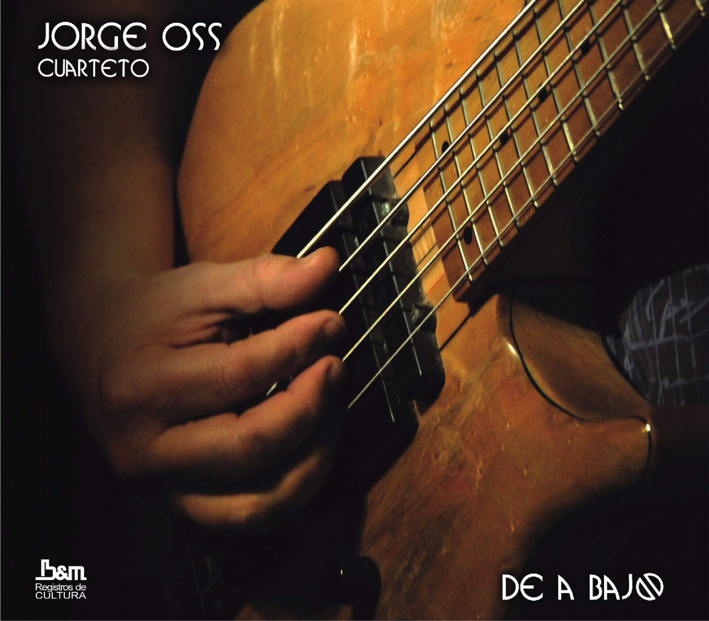 Tapa de Jorge Oss Cuarteto — De a Bajo