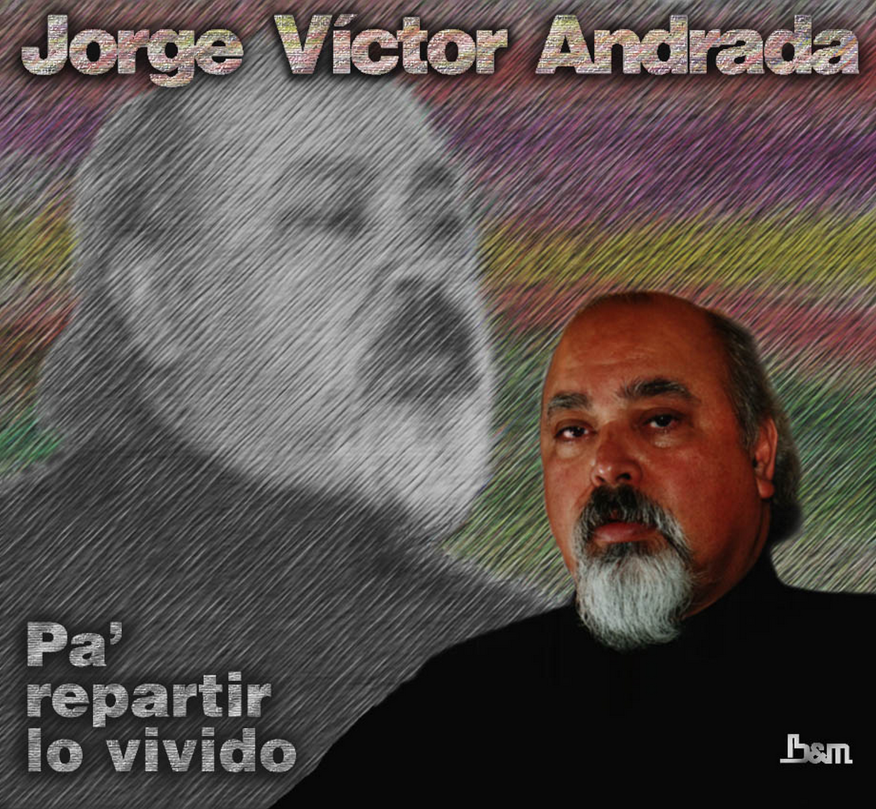 Tapa de Jorge Víctor Andrada — Pa' Repartir Lo Vivido