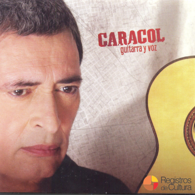 Tapa de Caracol — Caracol, guitarra y voz